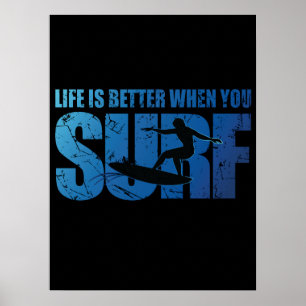 Affiche La Vie Est Meilleure Quand Vous Surf
