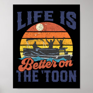 Affiche La vie est meilleure sur le bateau ponton Toon pou
