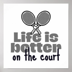 Affiche La vie est meilleure sur le court de tennis