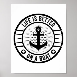 Affiche La vie est meilleure sur un bateau capitaine marin