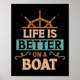 Affiche La vie est meilleure sur un bateau capitaine propr