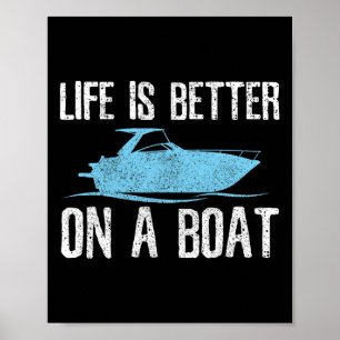Affiche La vie est meilleure sur un bateau - Citation de n