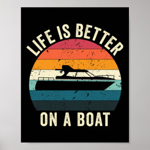 Affiche La vie est meilleure sur un bateau drôle de capita