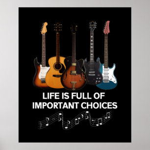 Affiche La Vie Est Pleine De Choix Importants Guitar Lover