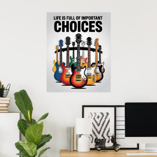 Affiche La vie est pleine de choix importants Guitar Lover