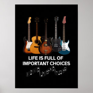 Affiche La Vie Est Pleine De Choix Importants Guitar Lover