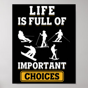 Affiche La vie est pleine de choix importants Ski Ski Spor