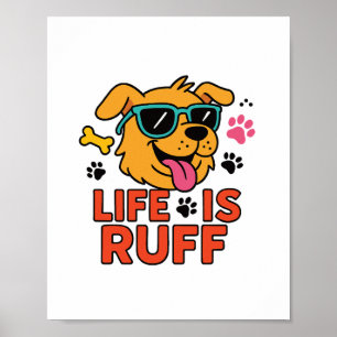 Affiche La Vie Est Ruff - Drôle Drôle Dogue
