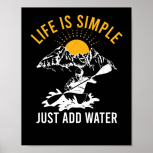 Affiche La Vie Est Simple Ajouter De L'Eau Kayak Whitewate