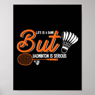 Affiche La Vie Est Un Jeu Mais Dminton Est Sérieux 2