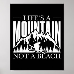 Affiche La vie est une montagne pas une plage - Sports d'h