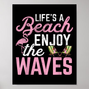 Affiche La Vie Est Une Plage Profitez Des Vagues - Vacance