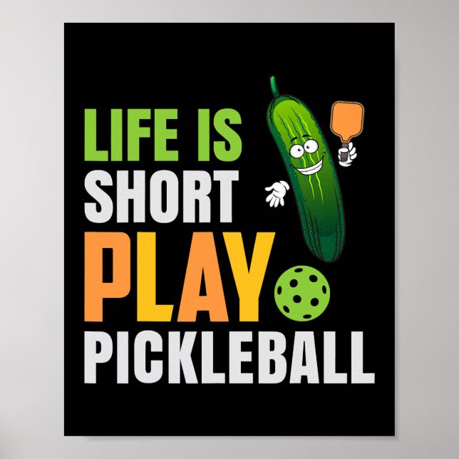 Affiche La Vie Joue À Court Terme Pickleball Cute Pickle B (Devant)