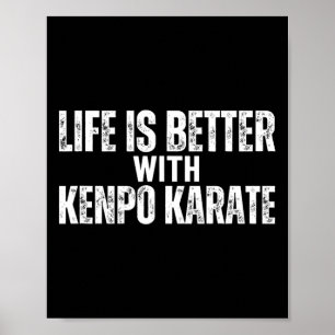 Affiche La Vie Kenpo Américaine Est Meilleure Avec Kenpo K
