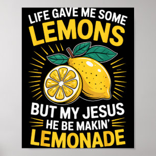 Affiche La vie m'a donné des citrons mais mon Jésus 