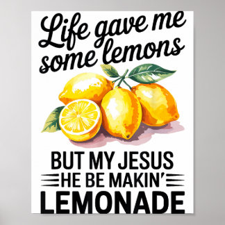 Affiche La vie m'a donné des citrons mais mon Jésus chréti