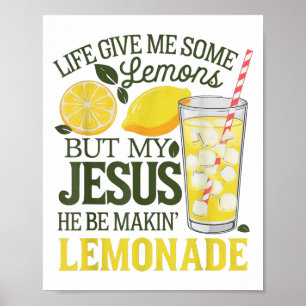 Affiche La Vie M'A Donné Des Citrons, Mais Mon Jésus Il Es