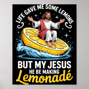 Affiche La vie m'a donné des citrons mais mon Jésus il fai