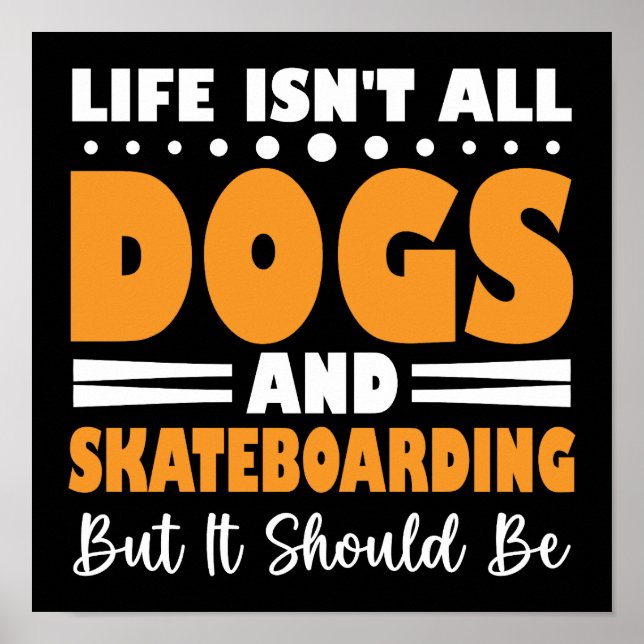 Affiche La vie n'est pas que des chiens et du skateboard d (Devant)
