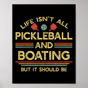 Affiche La vie n'est pas que du pickleball et du bateau 