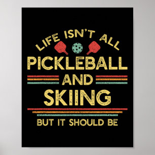 Affiche La vie n'est pas que pickleball et ski pour un ama