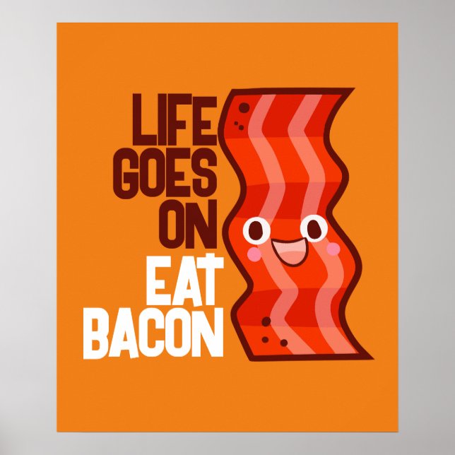 Affiche La vie personnalisable continue sur Eat Bacon (Devant)