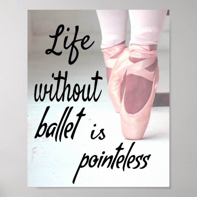 Affiche La vie sans ballet est inutile Chaussure Pink Poin (Devant)