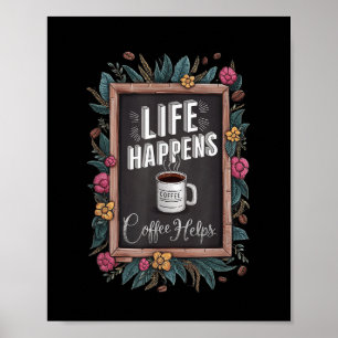 Affiche La vie se passe café aide à la motivation l'amour 