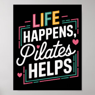 Affiche La vie se passe Pilates aide Drôle Motivationnel S