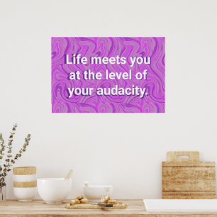 Affiche La vie vous rencontre au niveau de votre audace