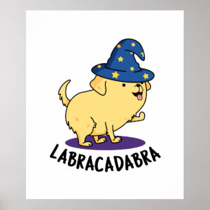 Affiche Labra-cadabra Funny Labrador Chien Pun