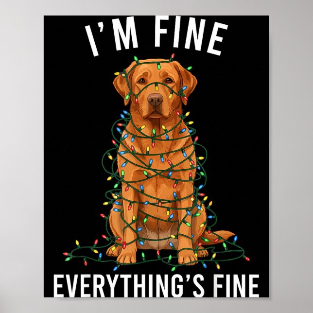 Affiche Labrador Retriever Christmas I'm Fine Everything I (Devant)