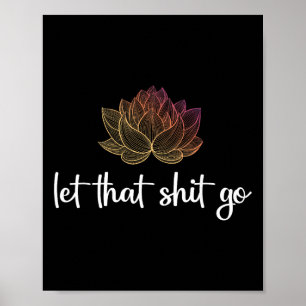 Affiche Lâchez prise Lotus Yoga drôle Chakra Kundalini Yog