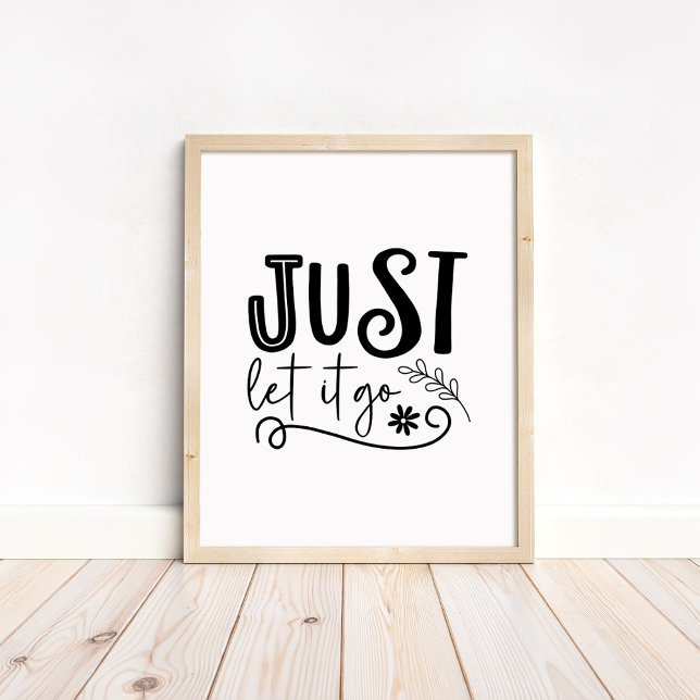 Affiche Lâchez prise - Motivation minimaliste Boho  (Just Let it Go - Boho Minimalist Motivational Poster in a neutral wooden frame)