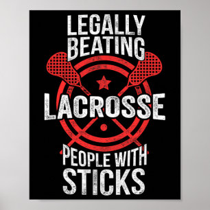 Affiche Lacrosse - Battre Légalement Les Gens Avec Des Bât