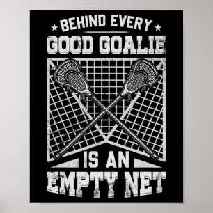 Affiche Lacrosse Goalie Derrière Chaque Bon Goalie