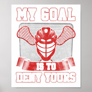 Affiche Lacrosse Goalie LAX Player Mon but est de dénier