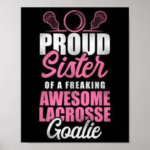 Affiche Lacrosse Lax Soeur Goalie Fier Soeur D'Un Freak