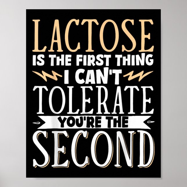 Affiche Lactose Is The First Thing I Cant Tolerate Youre T (Devant)