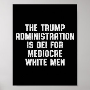 Affiche L'administration Trump est vouée à des hommes blan