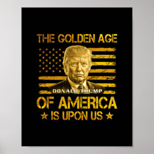 Affiche L'âge d'or de l'Amérique est sur nous Drôle Trump 