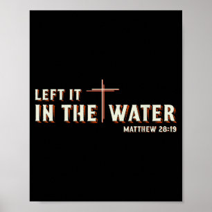 Affiche Laissé dans l'eau Matthieu 28_19 Croix Chrétien
