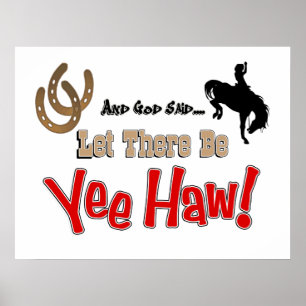 Affiche Laissé il y ait copie d'affiche de YeeHaw