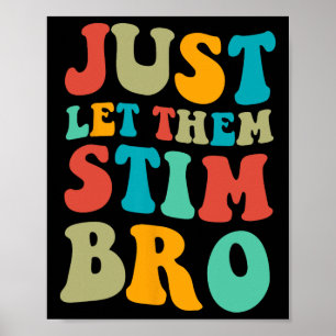Affiche Laisse-Les Stim Bro Garys Drôle Sensibilisation su