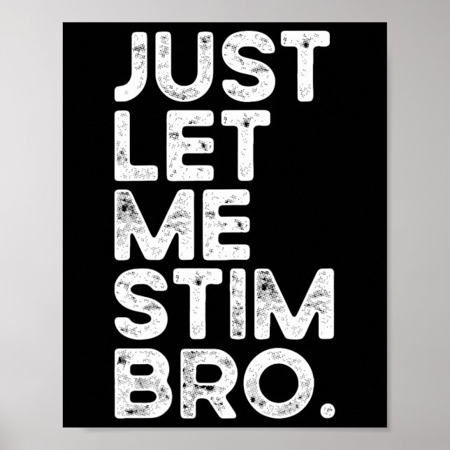 Affiche Laisse-Moi Stim Bro Drôle Sensibilisation sur l'au (Devant)