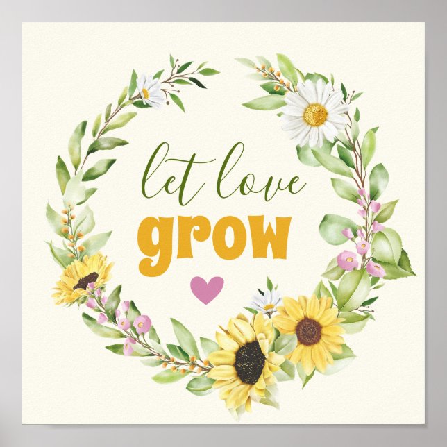 Affiche Laisser l'amour grandir Fleur sauvage de tournesol (Devant)