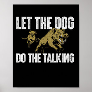 Affiche Laisser Le Chien Faire La Parole - Chasse De Sangl