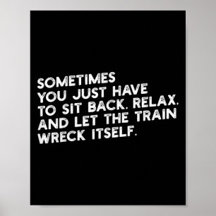 Affiche Laisser Le Train S'Effondrer Métaphoriquement Drôl