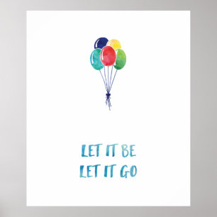 Affiche Laissez-le, laissez-le aller avec des ballons colo