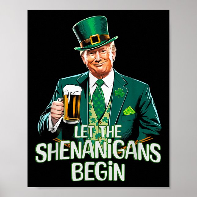 Affiche Laissez Les Shenanigans Commencer Drôle Trump St.  (Devant)